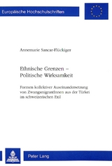 Ethnische Grenzen - Politische Wirksamkeit - Annemarie Sancar-Flückiger