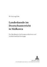 Landeskunde im Deutschunterricht in Südkorea -  Mi-Seoung Kim