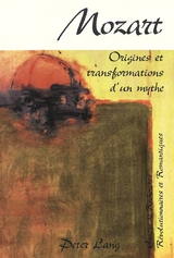 Mozart- Origines et transformations d'un mythe