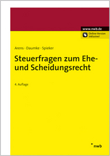 Steuerfragen zum Ehe- und Scheidungsrecht - Wolfgang Arens, Michael Daumke, Christian Pelke, Ulrich Schröder, Ulrich Spieker