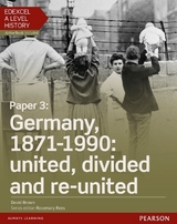 Edexcel A Level History, Paper 3: Germany, 1871-1990: united, divided and re-united Student Book + ActiveBook - Brown, David