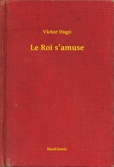 Le Roi s'amuse - Victor Hugo