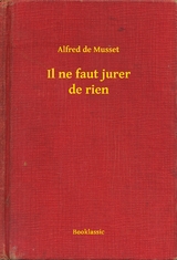 Il ne faut jurer de rien - Alfred de Musset