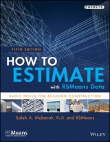 How to Estimate with RSMeans Data - RSMeans; Mubarak, Saleh A.
