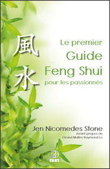 Le premier Guide Feng Shui pour les passionnés - Jen Nicomedes Stone