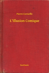 L'Illusion Comique - Pierre Corneille