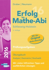 Erfolg im Mathe-Abi 2016 Schleswig-Holstein Prüfungsaufgaben - Gruber, Helmut; Neumann, Robert