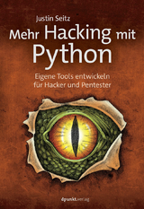 Mehr Hacking mit Python - Justin Seitz