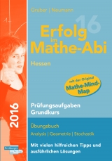 Erfolg im Mathe-Abi 2016 Hessen Prüfungsaufgaben Grundkurs - Helmut Gruber, Robert Neumann