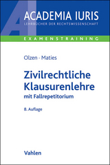 Zivilrechtliche Klausurenlehre - Olzen, Dirk; Maties, Martin