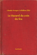 Le Hazard du coin du feu - Claude-Prosper Crébillon (fils)