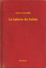 La Galerie du Palais - Pierre Corneille