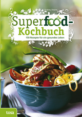 Superfood-Kochbuch - Audrey Deane