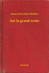 Sur la grand-route - Anton Pavlovitch Tchekhov