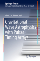 Gravitational Wave Astrophysics with Pulsar Timing Arrays - Chiara M. F. Mingarelli