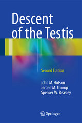 Descent of the Testis - John M. Hutson, Jørgen Mogens Thorup, Spencer W. Beasley