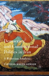 Democracy and Constitutional Politics in Iran - Farshad Malek-Ahmadi