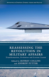 Reassessing the Revolution in Military Affairs - 