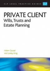 Private Client: Wills, Trusts and Estate Planning 2016 - Cousal, Helen; King, Professor Lesley