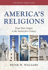 America's Religions - Williams, Peter W.