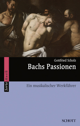 Bachs Passionen - Gottfried Scholz