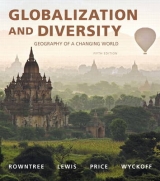 Globalization and Diversity - Rowntree, Lester; Lewis, Martin; Price, Marie; Wyckoff, William