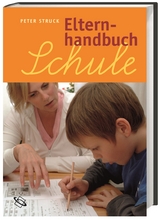 Struck, Elternhandbuch Schule - Peter Struck