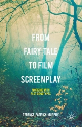 From Fairy Tale to Film Screenplay -  Terence Patrick Murphy
