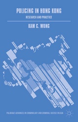 Policing in Hong Kong -  Kam C. Wong