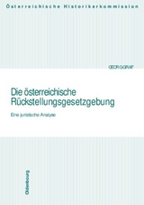 Die österreichische Rückstellungsgesetzgebung - Graf, Georg