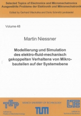 Modellierung und Simulation des elektro-fluid-mechanisch gekoppelten Verhaltens von Mikrobauteilen auf der Systemebene - Martin Niessner