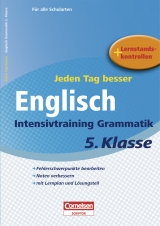 Jeden Tag besser - Englisch Intensivtraining Grammatik 5. Klasse - Wegner, Thomas