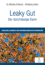 Leaky Gut - Der durchlässige Darm - Mathias Oldhaver, Wolfgang Spiller