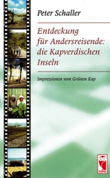 Entdeckung für Andersreisende: die Kapverdischen Inseln - Peter Schaller