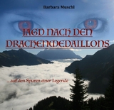 JAGD NACH DEN DRACHENMEDAILLONS - Barbara Muschl