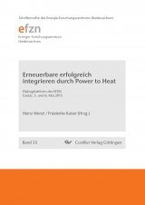 Erneuerbare erfolgreich integrieren durch Power to Heat - 