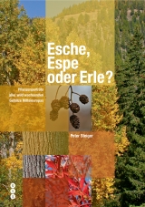 Esche, Espe oder Erle? - Peter Steiger