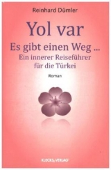 Yol var – Es gibt einen Weg - Reinhard Dümler