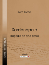 Sardanapale -  Ligaran,  Lord Byron