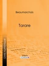 Tarare - Pierre-Augustin Caron De Beaumarchais,  Ligaran