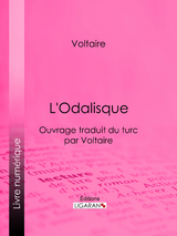 L'Odalisque -  Ligaran,  Voltaire