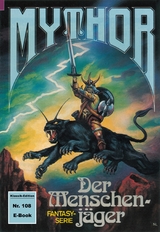 Mythor 108: Der Menschenjäger - Horst Hoffmann