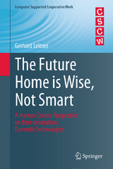 The Future Home is Wise, Not Smart - Gerhard Leitner