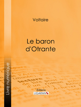 Le baron d'Otrante -  Ligaran,  Voltaire