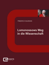 Lomonossows Weg in die Wissenschaft - Friedrich Naumann