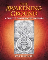 The Awakening Ground - David Chaim Smith