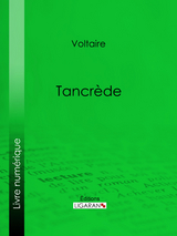 Tancrède -  Voltaire,  Ligaran