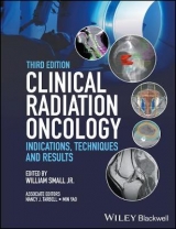 Clinical Radiation Oncology - Small, William; Tarbell, Nancy J.; Yao, Min; Wang, Chiu-Chen
