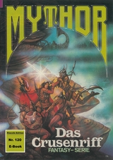 Mythor 120: Das Crusenriff - Hubert Haensel