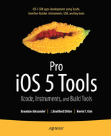 Pro iOS 5 Tools -  Brandon Alexander,  Brad Dillon,  Kevin Kim